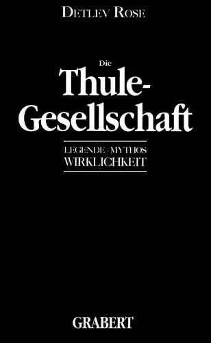 Rose, Detlev: Die Thule-Gesellschaft