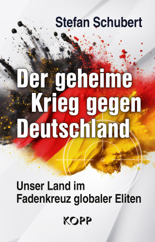 Schubert, Stefan: Der geheime Krieg gegen Deutschland