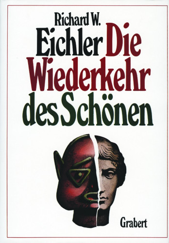 Eichler, Richard W.: Die Wiederkehr des Schönen