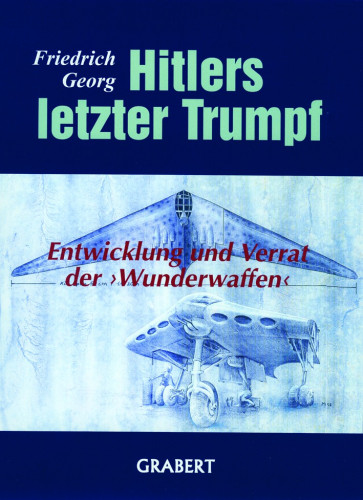 Georg, Friedrich: Hitlers letzter Trumpf 2 Bd.