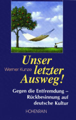 Kunze, Werner: Unser letzter Ausweg!